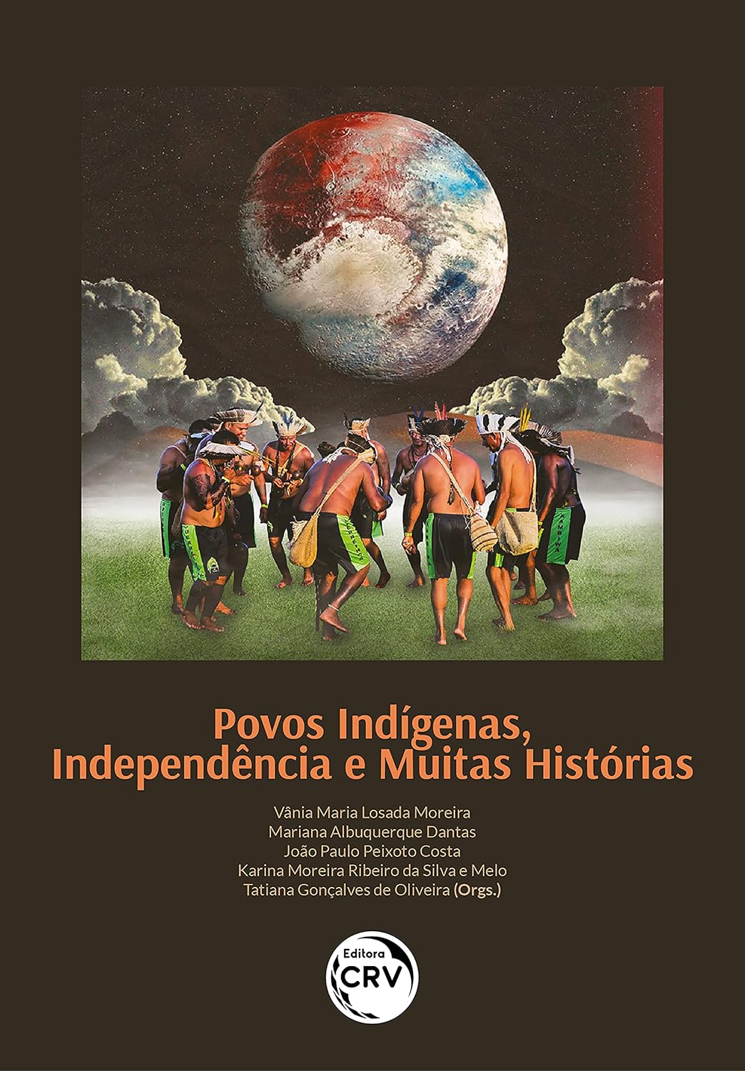 Povos Indígenas, Independência e Muitas Histórias: repensando o Brasil no século XIX