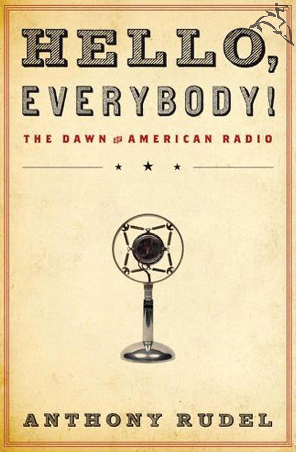 ler totalmente Hello, Everybody!: The Dawn of American Radio (English Edition)