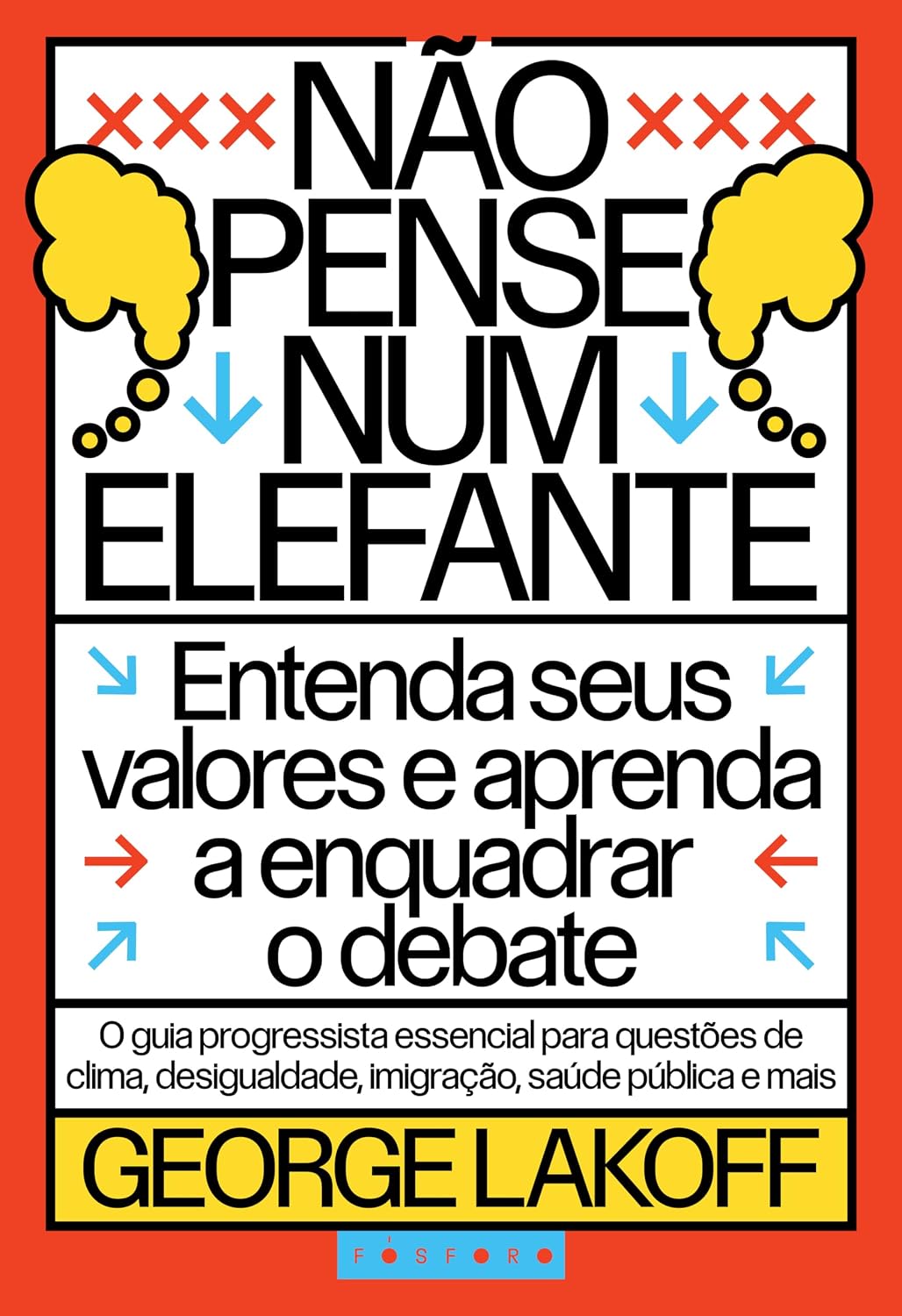 Não pense num elefante: entenda seus valores e aprenda a enquadrar o debate baixar o livro de graça