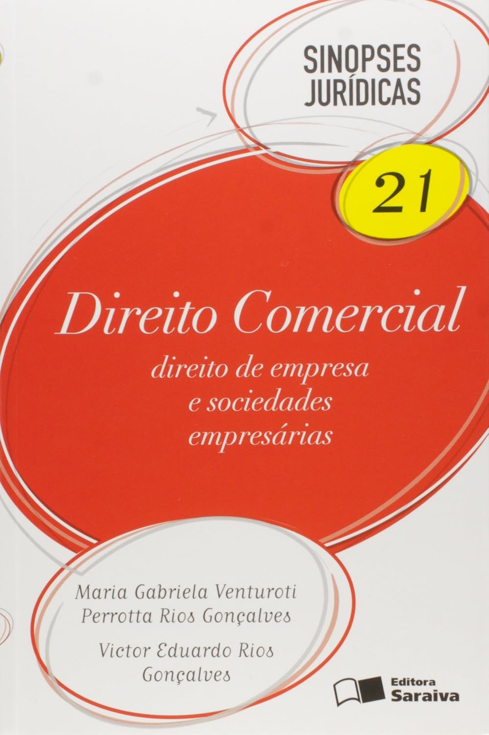 Direito Comercial. Direito de Empresa e Sociedades Empresárias - Volume 21. Coleção Sinopses Jurídicas baixar o livro de graça