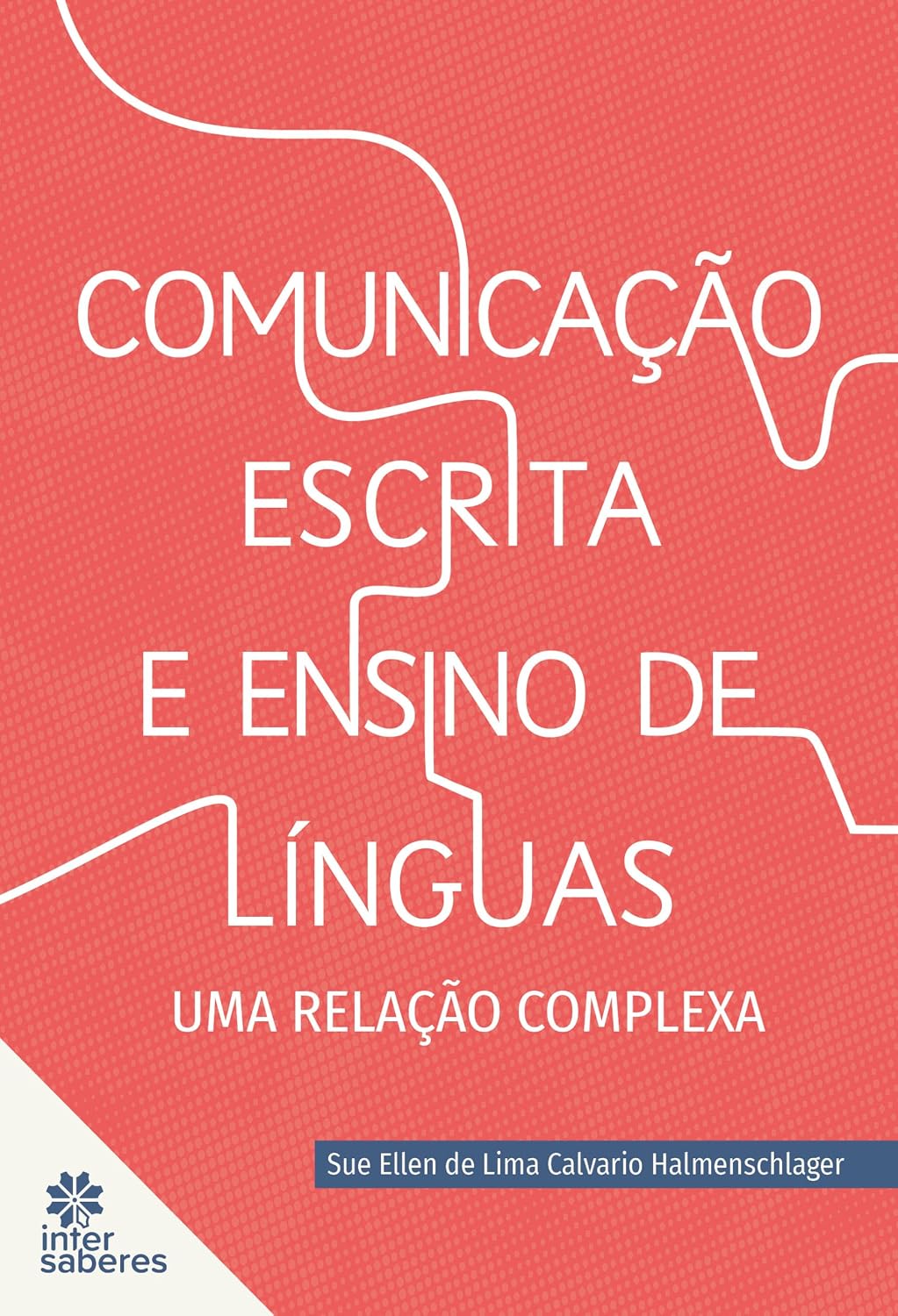 Comunicação escrita e ensino de línguas: uma relação complexa baixar o livro de graça