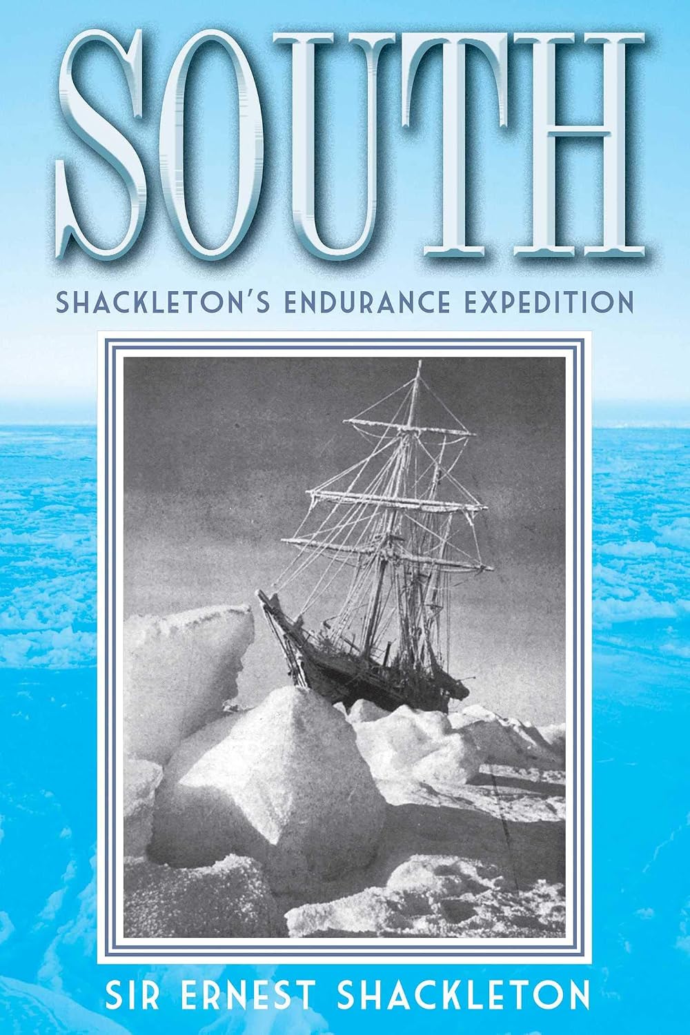 ler totalmente South: Shackleton's Endurance Expedition