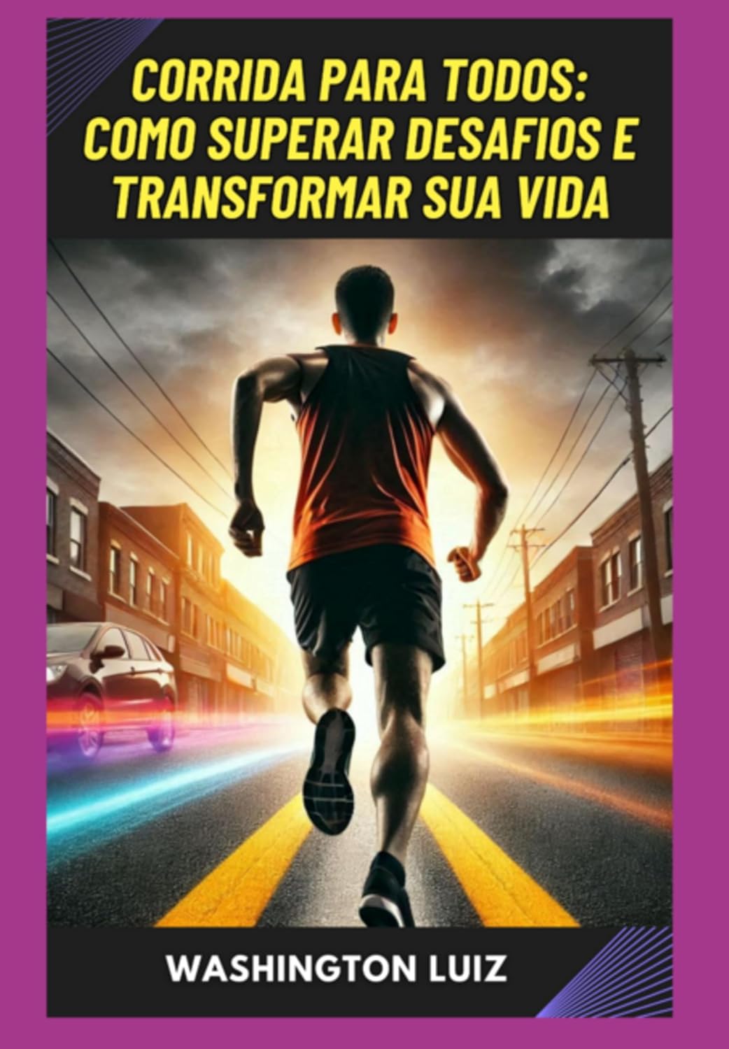 Corrida Para Todos: Como Superar Desafios E Transformar Sua Vida baixar o livro de graça