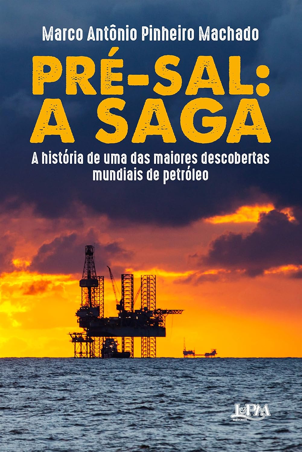 capítulo por capítulo baixar Pré-Sal: a saga: A história de uma das maiores descobertas mundiais de petróleo