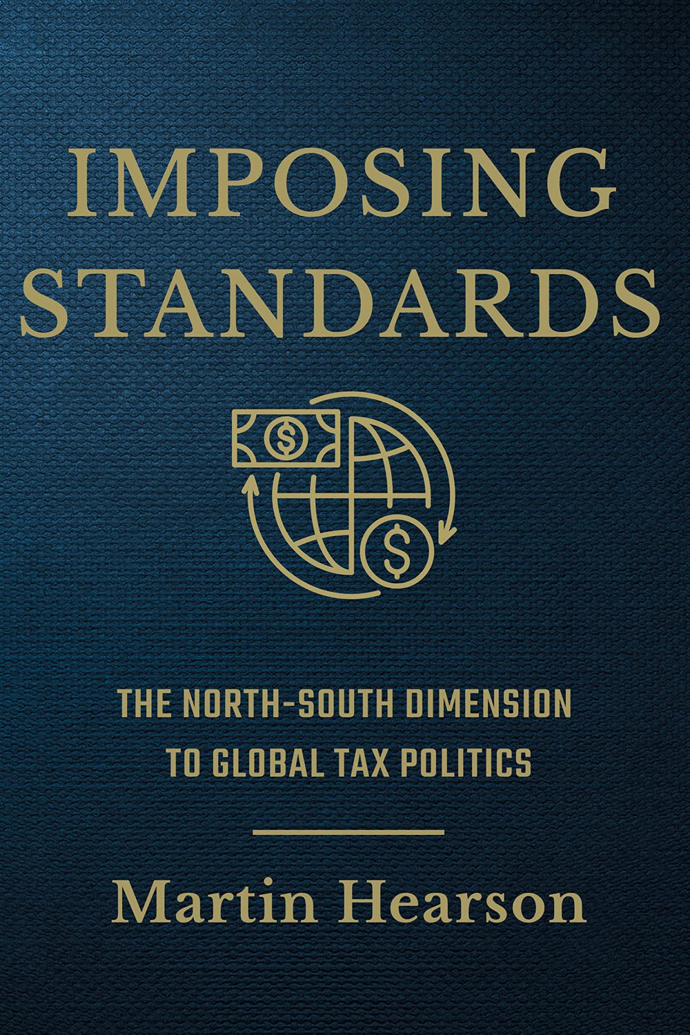 capítulo por capítulo baixar Imposing Standards: The North-South Dimension to Global Tax Politics (Cornell Studies in Money) (English Edition)