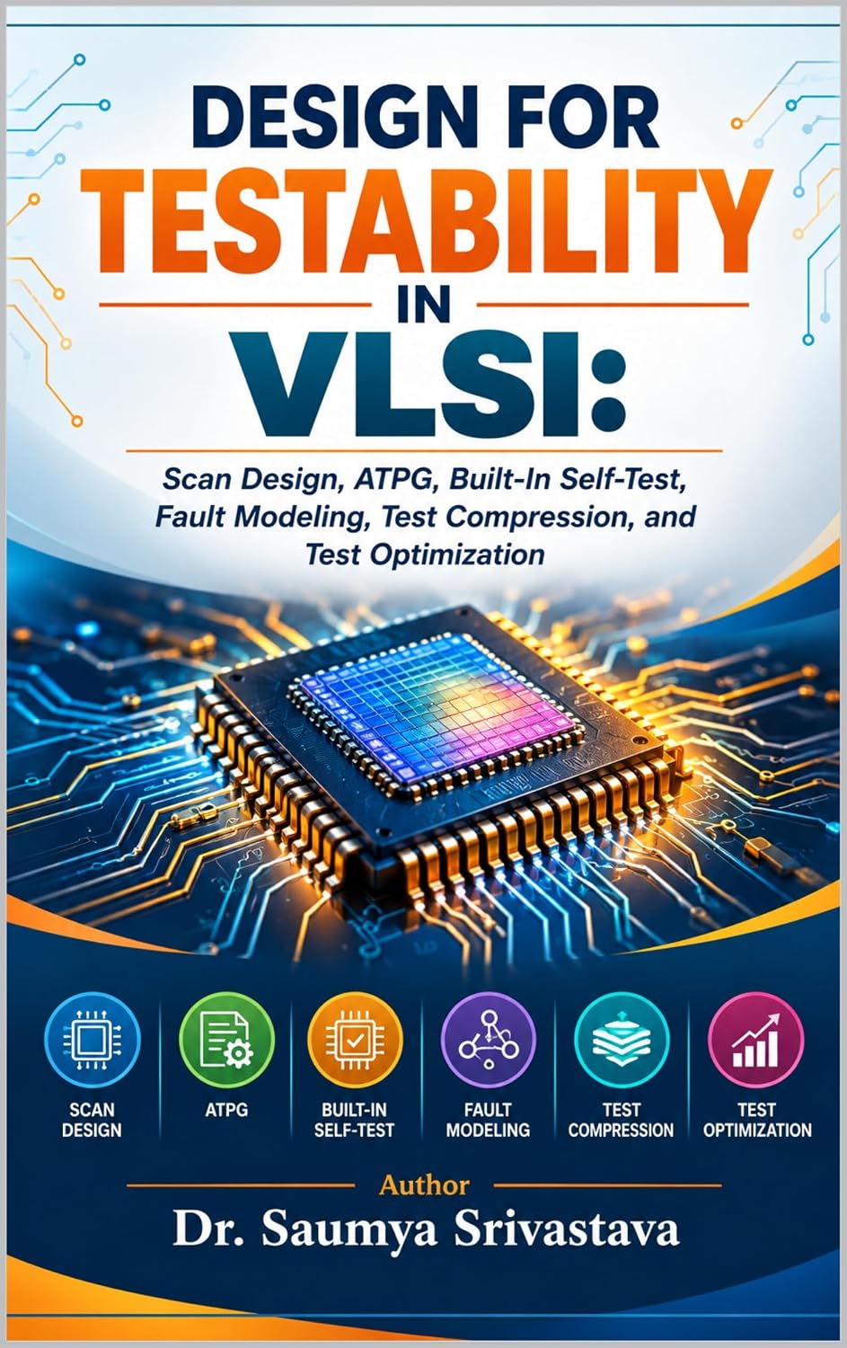 capítulo por capítulo baixar Design for Testability in VLSI: Scan Design, ATPG, Built-In Self-Test, Fault Modeling, Test Compression, and Test Optimization (VLSI Design & Semiconductor Engineering) (English Edition)