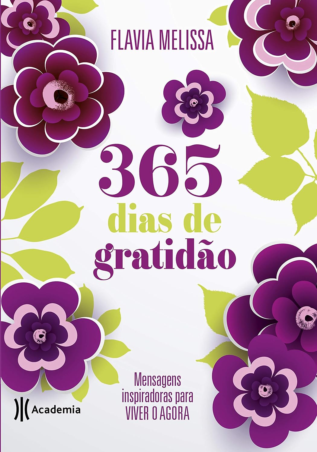 ler totalmente 365 dias de gratidão: Mensagens inspiradoras para viver o agora