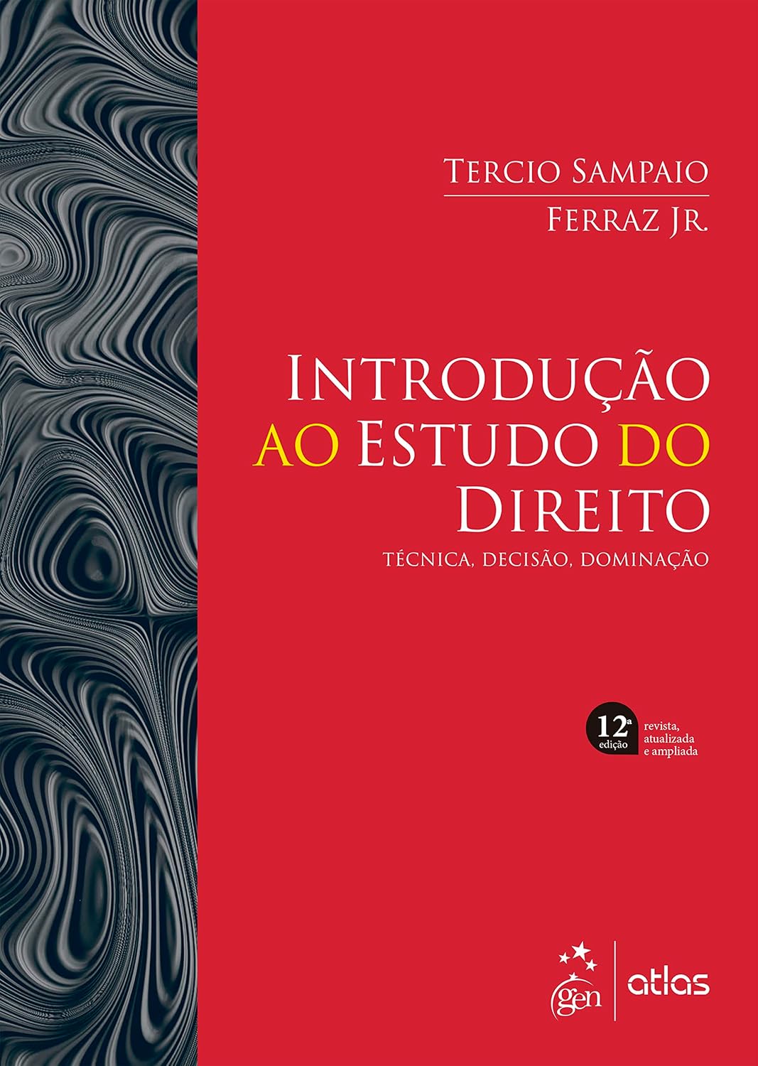 Introdução ao Estudo do Direito - Técnica, Decisão, Dominação - 12ª Edição 2023 baixar o livro de graça