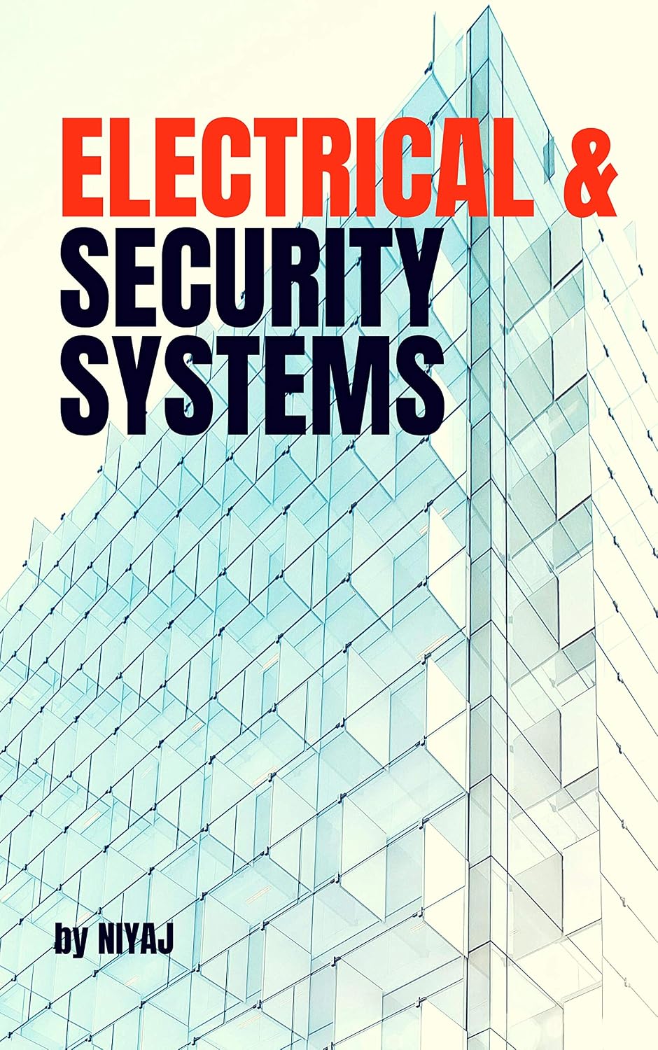 Electrical & Building Security Systems: Beginners Guide for Residential, Commercial and Industrial Projects (English Edition) baixar o livro de graça