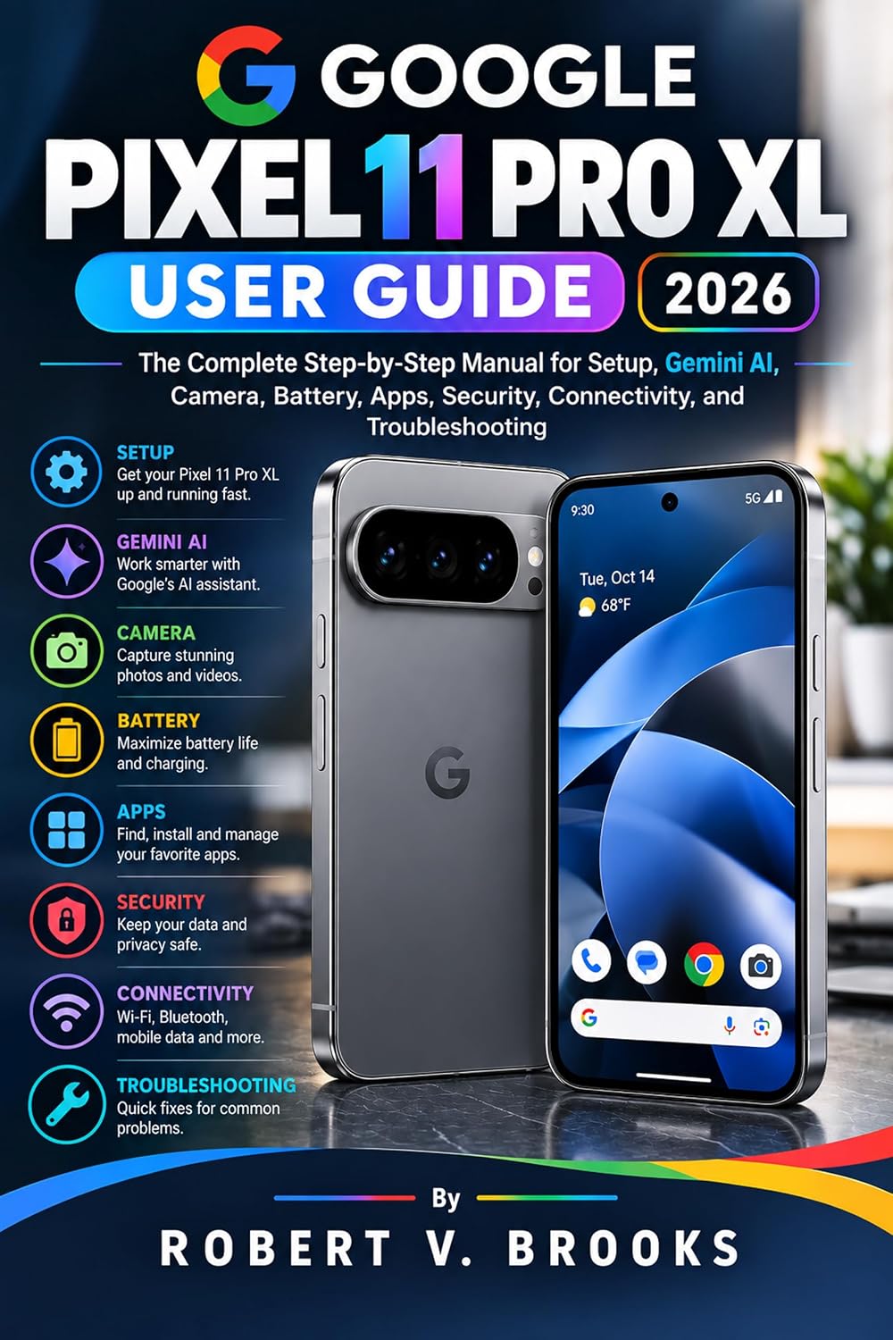capítulo por capítulo baixar GOOGLE PIXEL 11 PRO XL USER GUIDE 2026: The Complete Step-by-Step Manual for Setup, Gemini AI, Camera, Battery, Apps, Security, Connectivity, and Troubleshooting (English Edition)