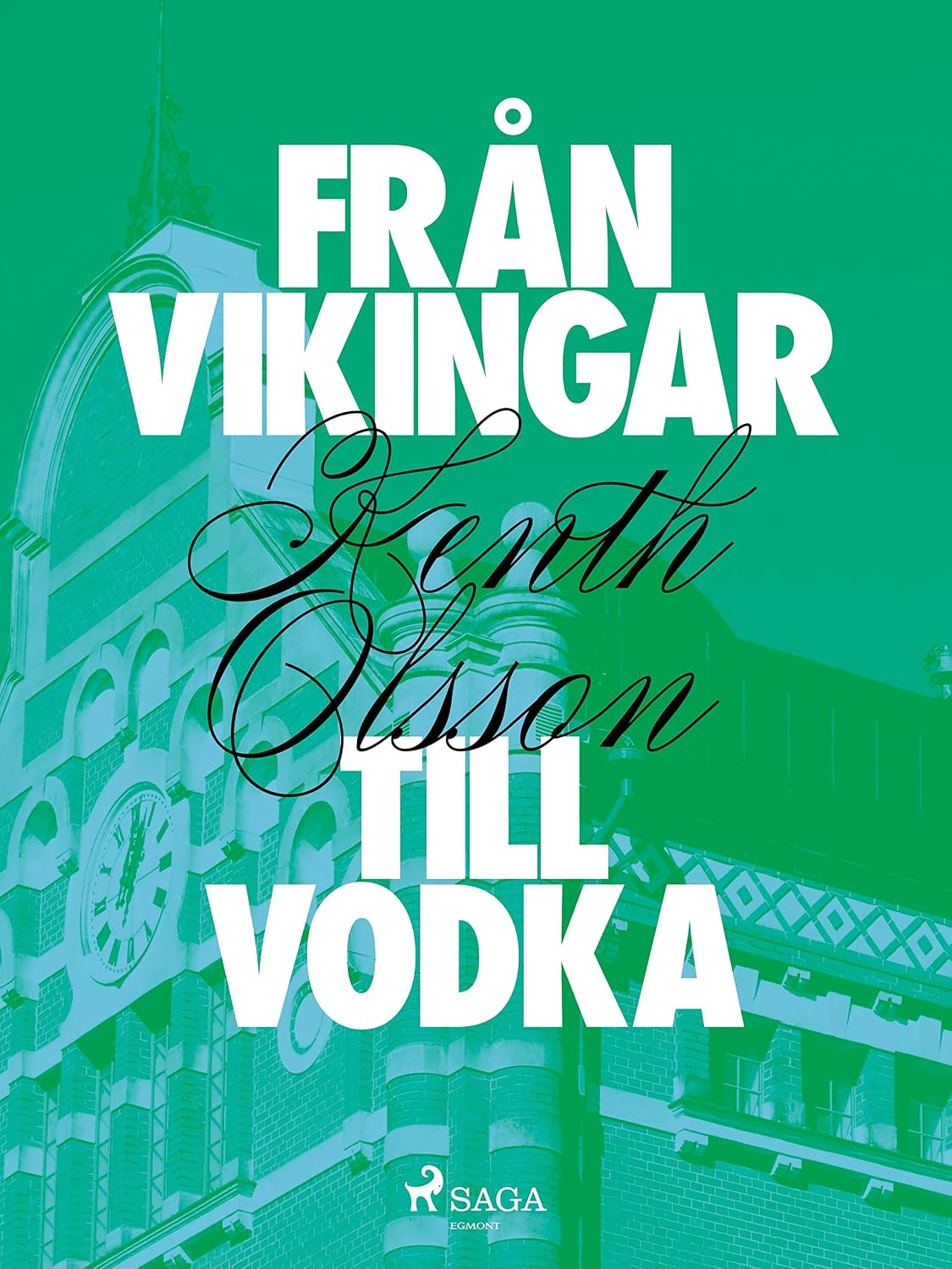 Från vikingar till vodka (Swedish Edition) baixar livro de graça