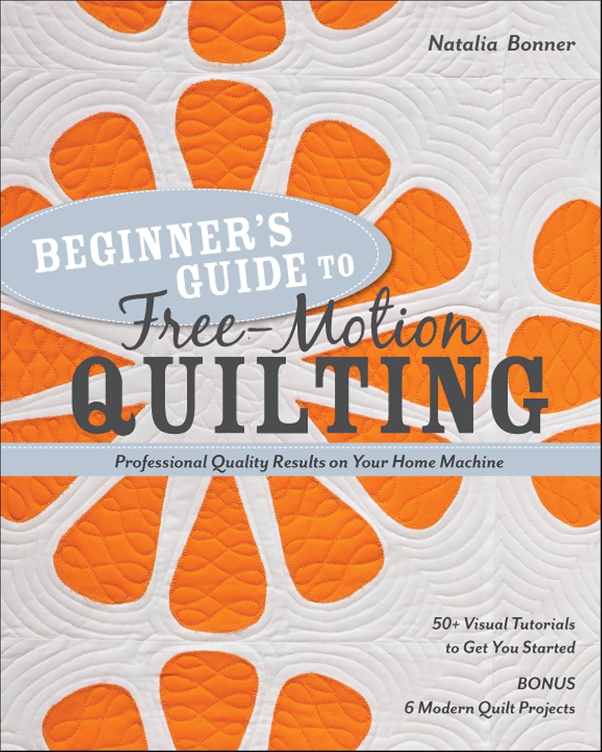 ler totalmente Beginner's Guide to Free-Motion Quilting: Professional Quality Results on Your Home Machine (English Edition)