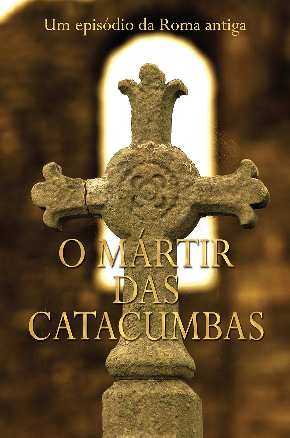 ler totalmente O Mártir Das Catacumbas: Um Episódio Da Roma Antiga