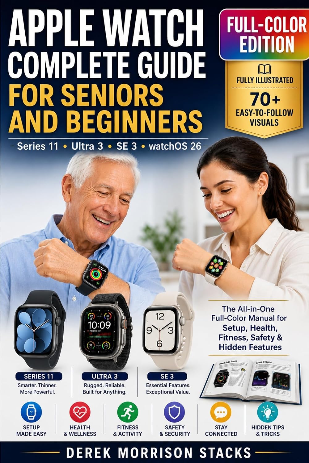 ler totalmente APPLE WATCH COMPLETE GUIDE FOR SENIORS AND BEGINNERS: The All-in-One Full-Color Manual for Apple Watch Series 11· Ultra 3 ·SE 3 · watchOS 26 with Step-by-Step... for Setup and Advanced (English Edition)