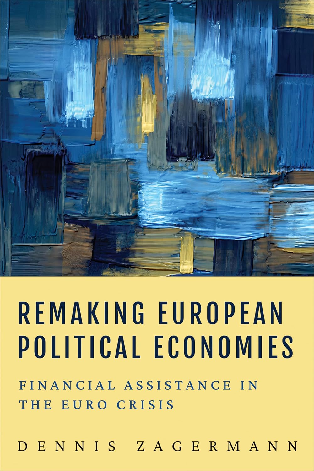 ler totalmente Remaking European Political Economies: Financial Assistance in the Euro Crisis (European Union Studies) (English Edition)