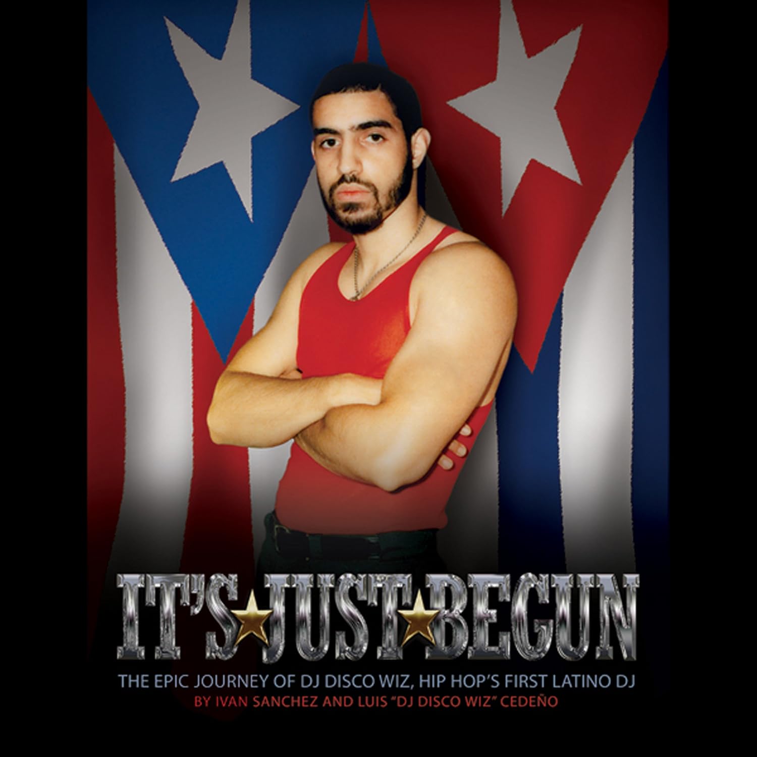 It's Just Begun: The Epic Journey of DJ Disco Wiz, Hip Hop's First Latino DJ baixar o livro de graça