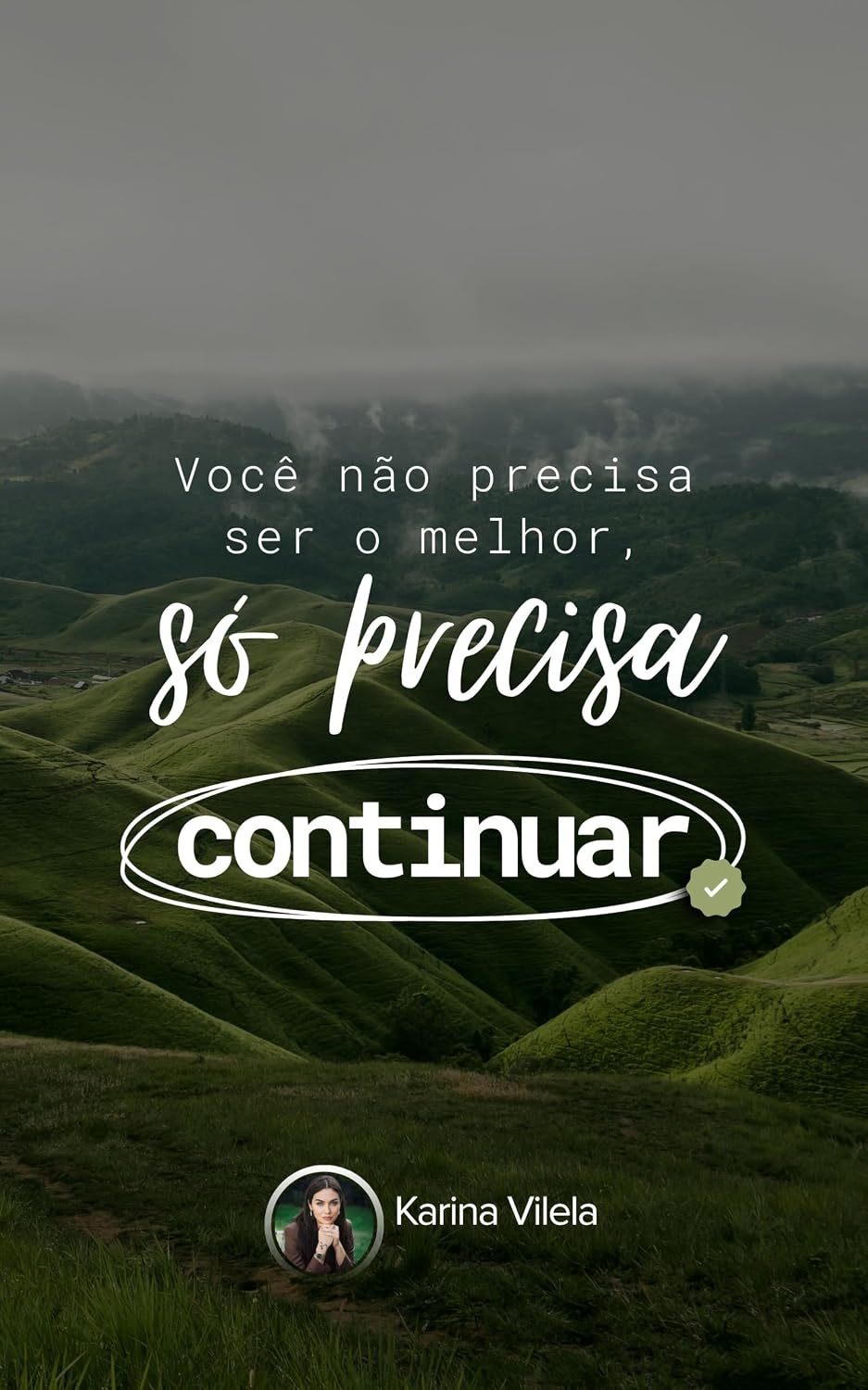 ler totalmente CONTINUAR: Você Não Precisa Ser o Melhor, Precisa Apenas Dar o Próximo Passo