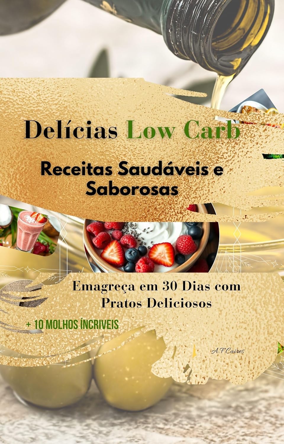 Delícias Low Carb Receitas Saudáveis e Saborosas: Programa para emagrecer em 30 Dias - Receitas Low Carb Simplificada baixar livro de graça