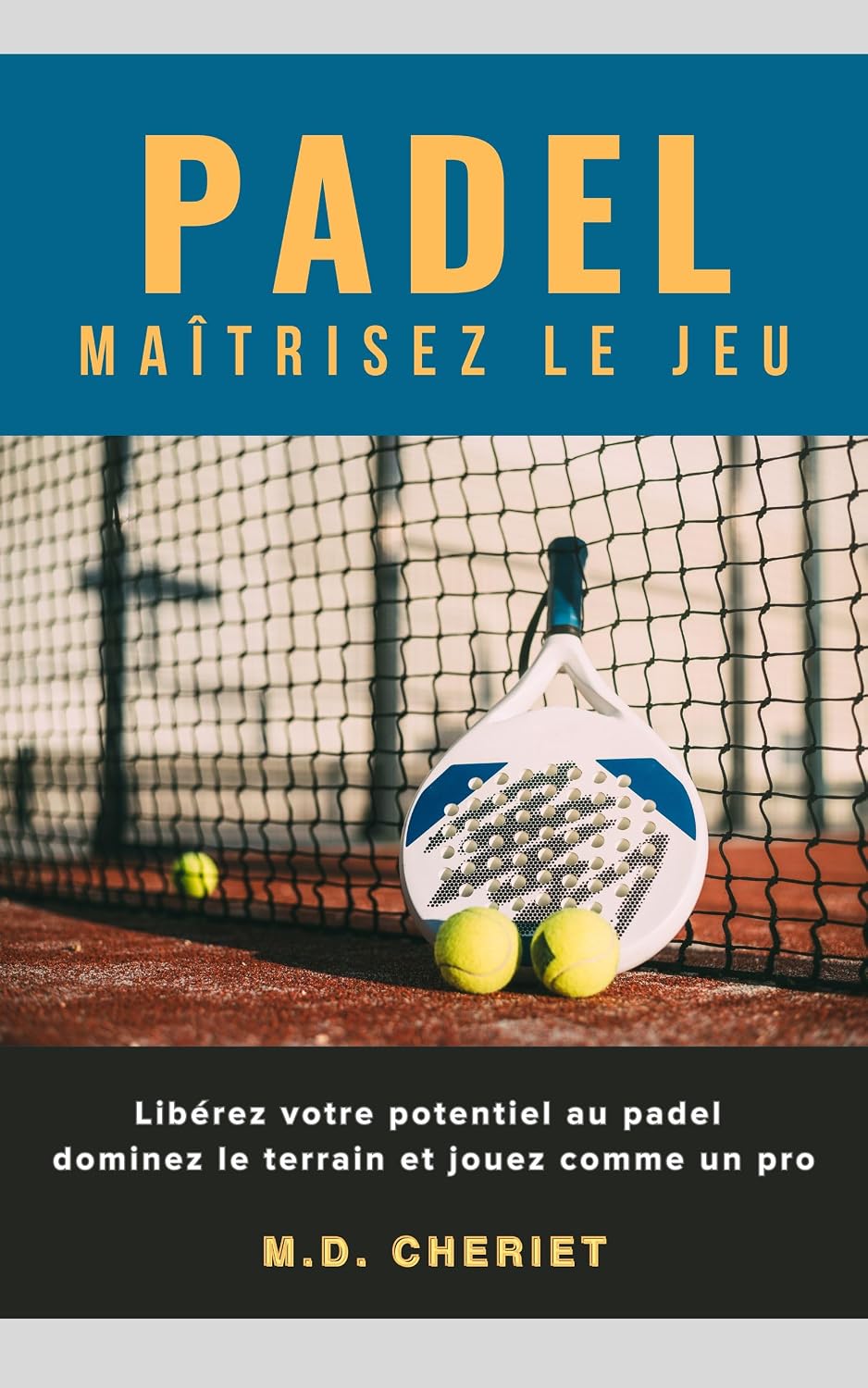 Padel Maîtrisez Le Jeu: Libérez votre potentiel au padel dominez le terrain et jouez comme un pro (French Edition) baixar livro de graça