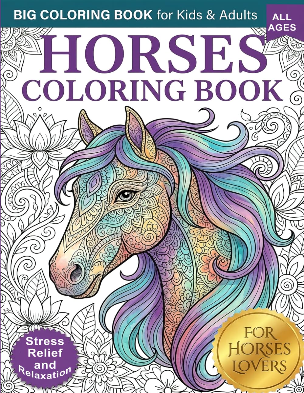 Horses Big Coloring Book for Kids & Adults: Beautiful Designs with Mandalas for Stress Relief and Relaxation | for Animal Lovers | All Ages baixar o livro de graça