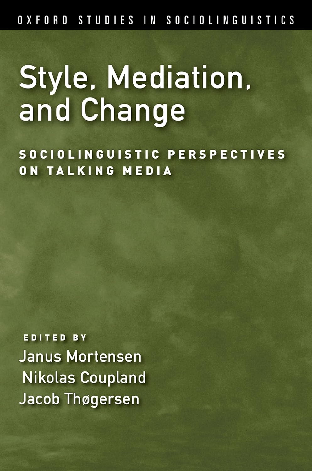 Style, Mediation, and Change: Sociolinguistic Perspectives on Talking Media (Oxford Studies in Sociolinguistics) (English Edition)