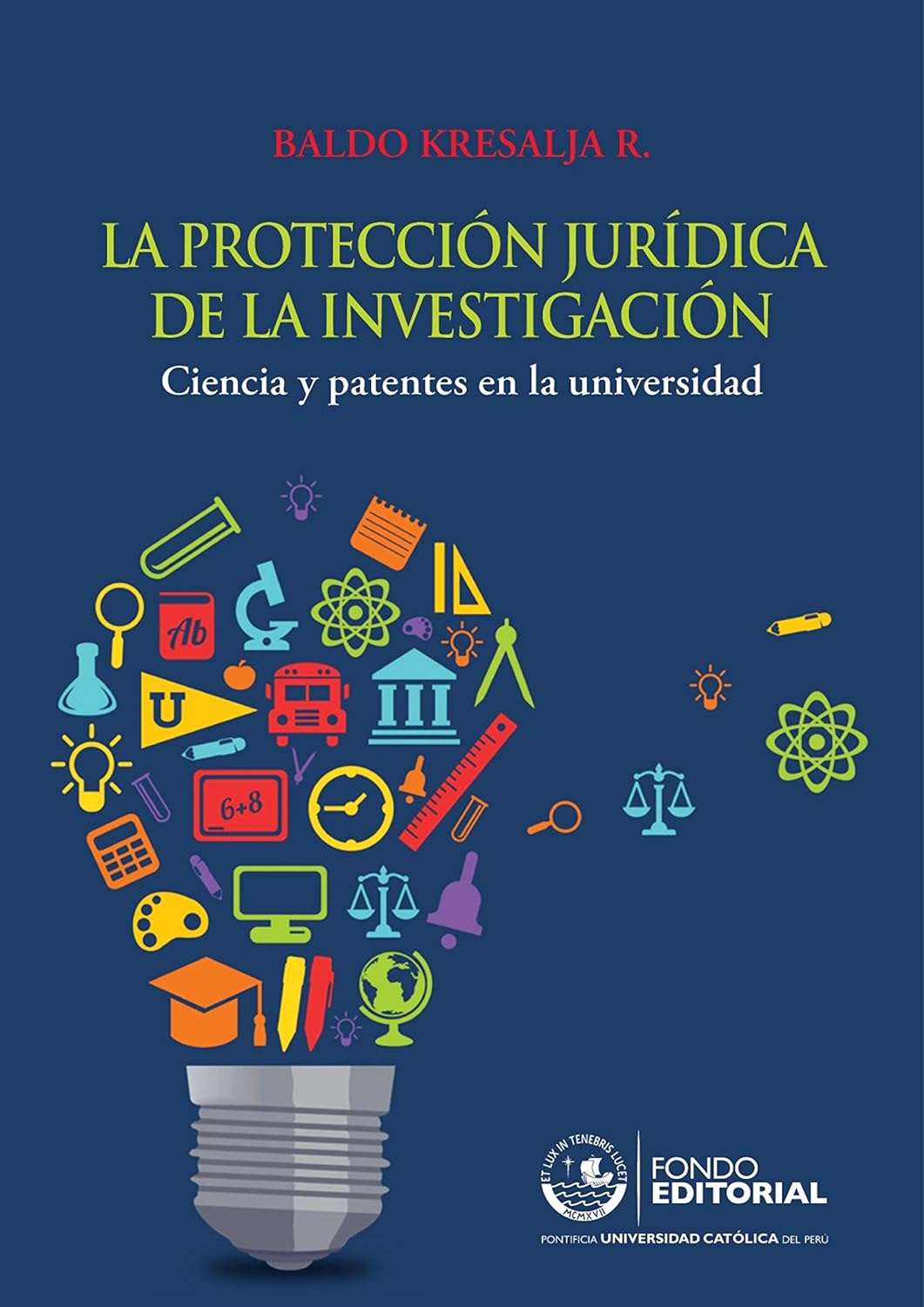 La protección jurídica de la investigación: Ciencia y patentes en la universidad (Spanish Edition) baixar livro de graça