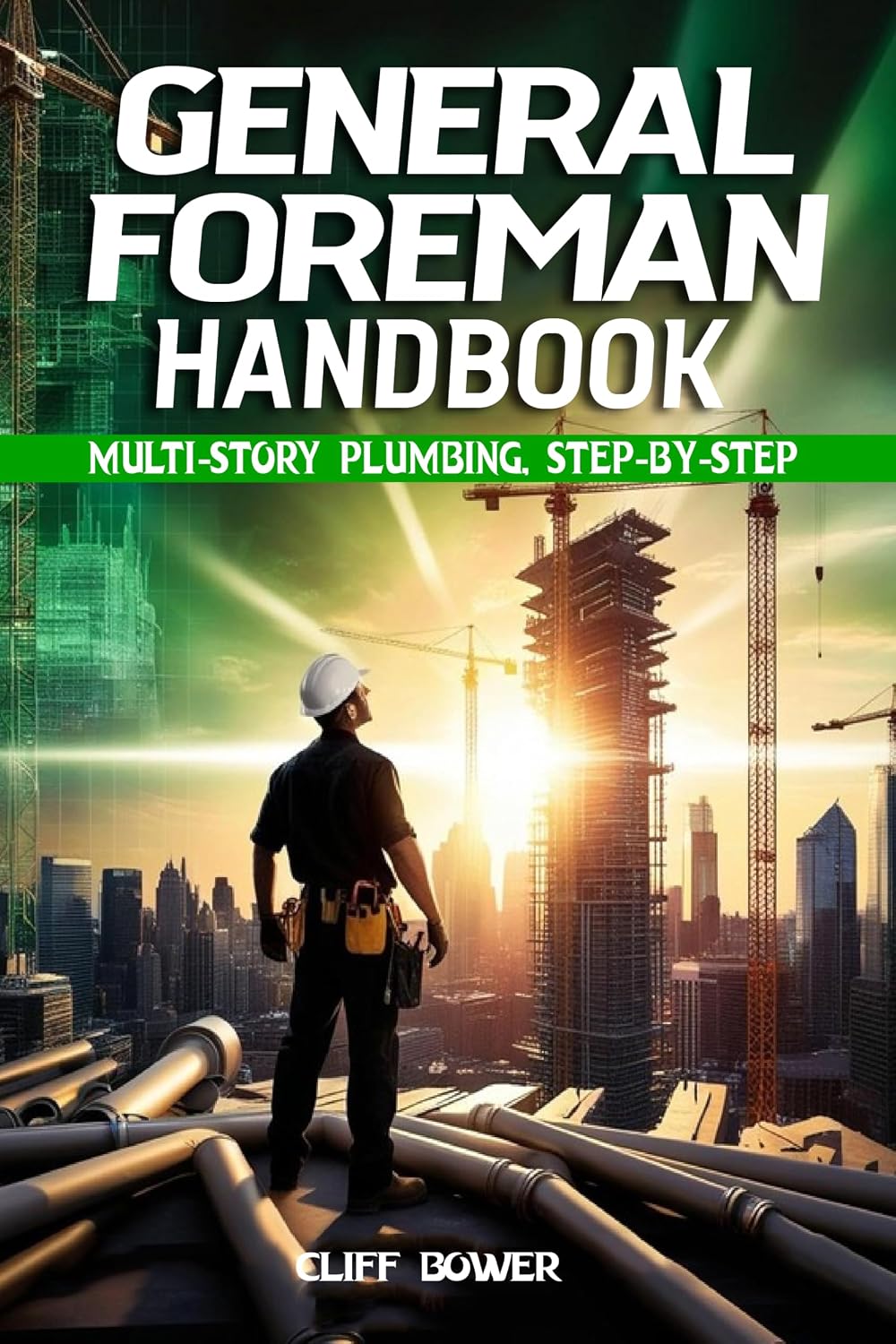 ler totalmente GENERAL FOREMAN HANDBOOK: Multi-Story Plumbing, Step by Step (English Edition)