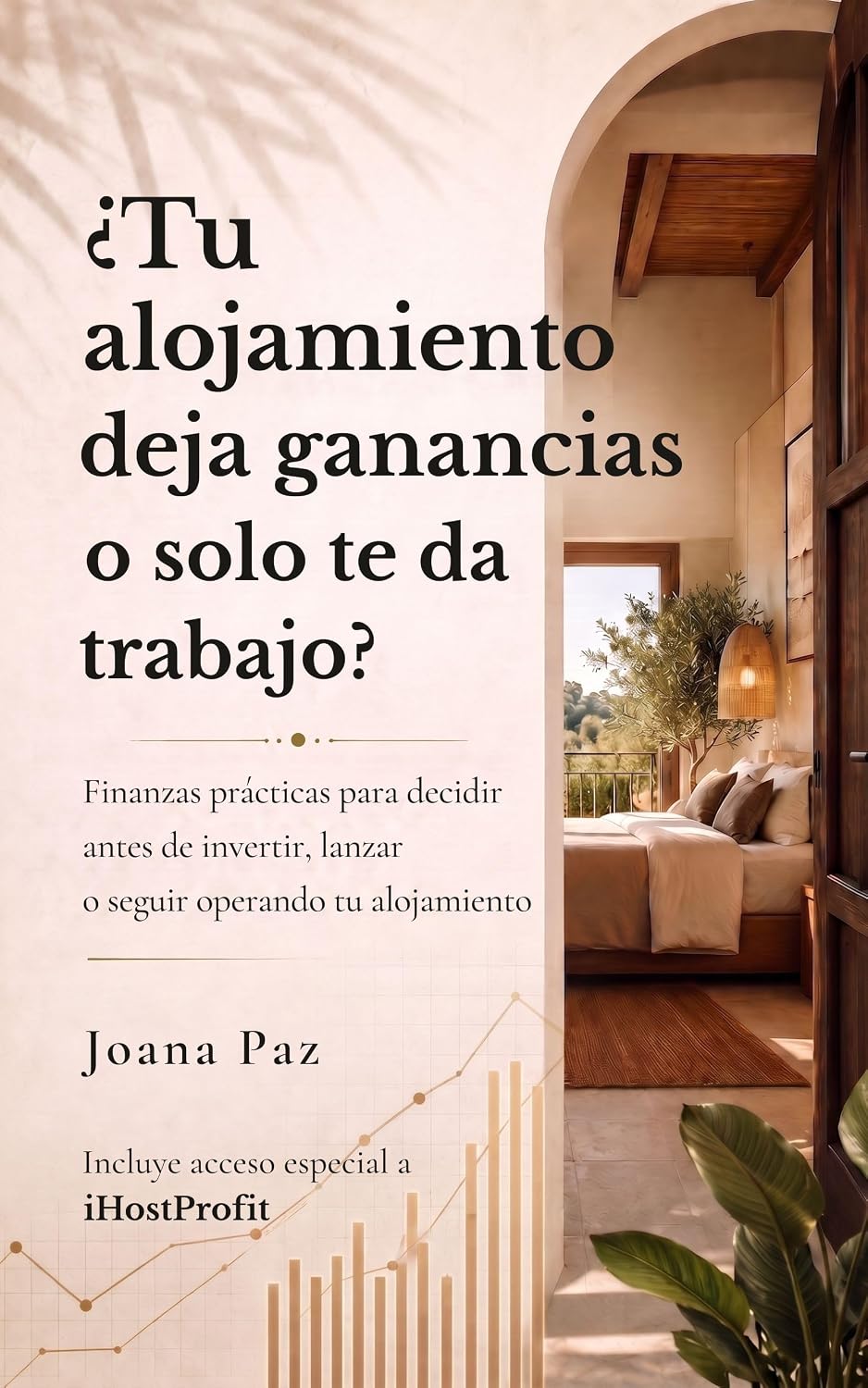 ler totalmente ¿Tu alojamiento deja ganancias o solo te da trabajo?: Finanzas prácticas para decidir antes de invertir, lanzar o seguir operando tu alojamiento (Spanish Edition)