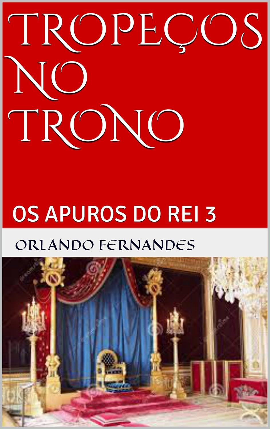 TROPEÇOS NO TRONO: OS APUROS DO REI 3 baixar o livro de graça