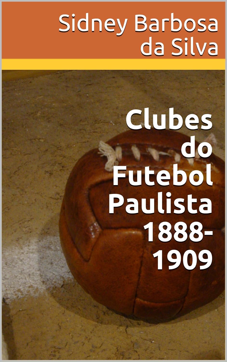 Clubes do Futebol Paulista 1888-1909 baixar o livro de graça