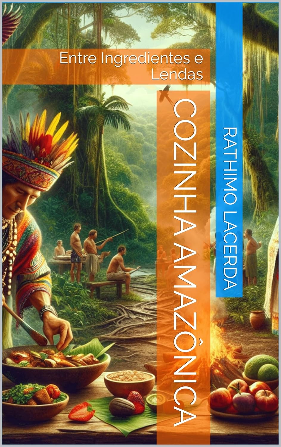 ler totalmente Cozinha Amazônica: Entre Ingredientes e Lendas