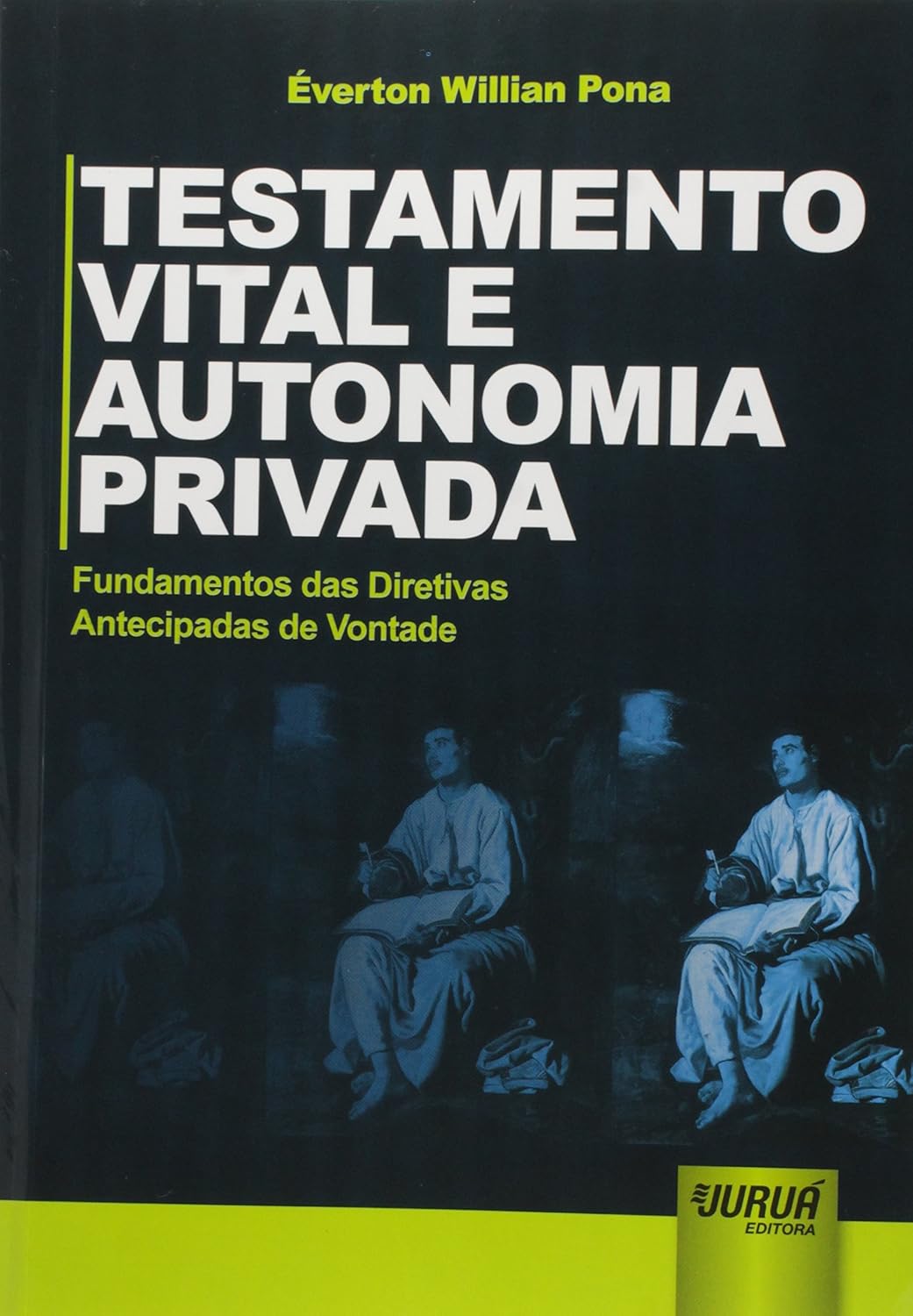 Testamento Vital e Autonomia Privada: Fundamentos das Diretivas Antecipadas de Vontade baixar o livro de graça