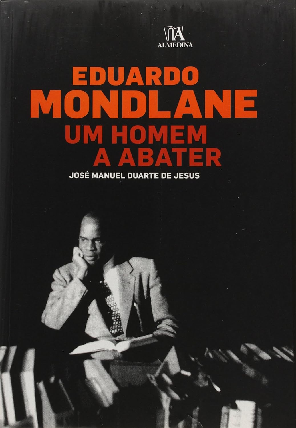 ler totalmente Eduardo Mondlane: um Homem a Abater