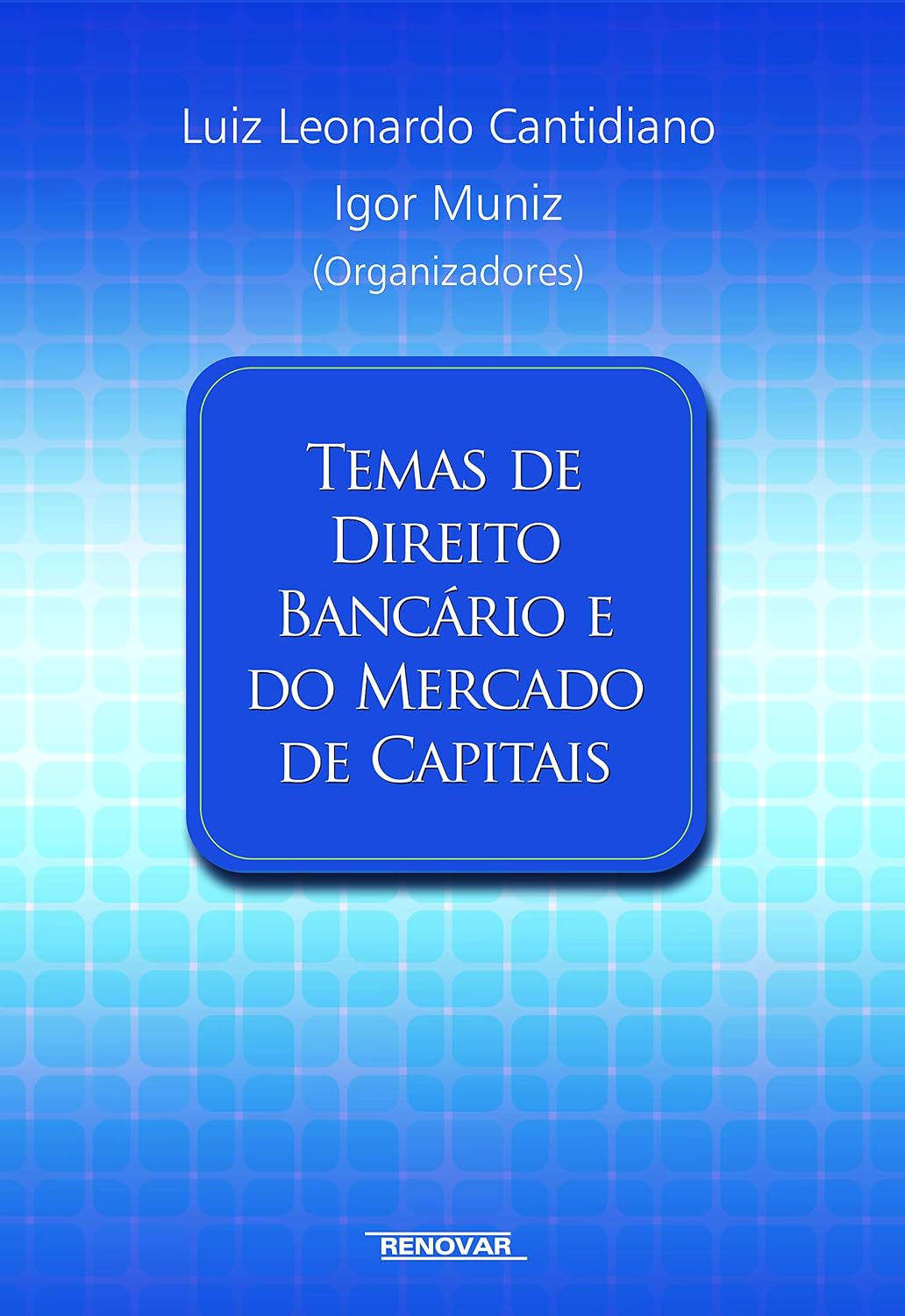 Temas de Direito Bancário e do Mercado de Capitais