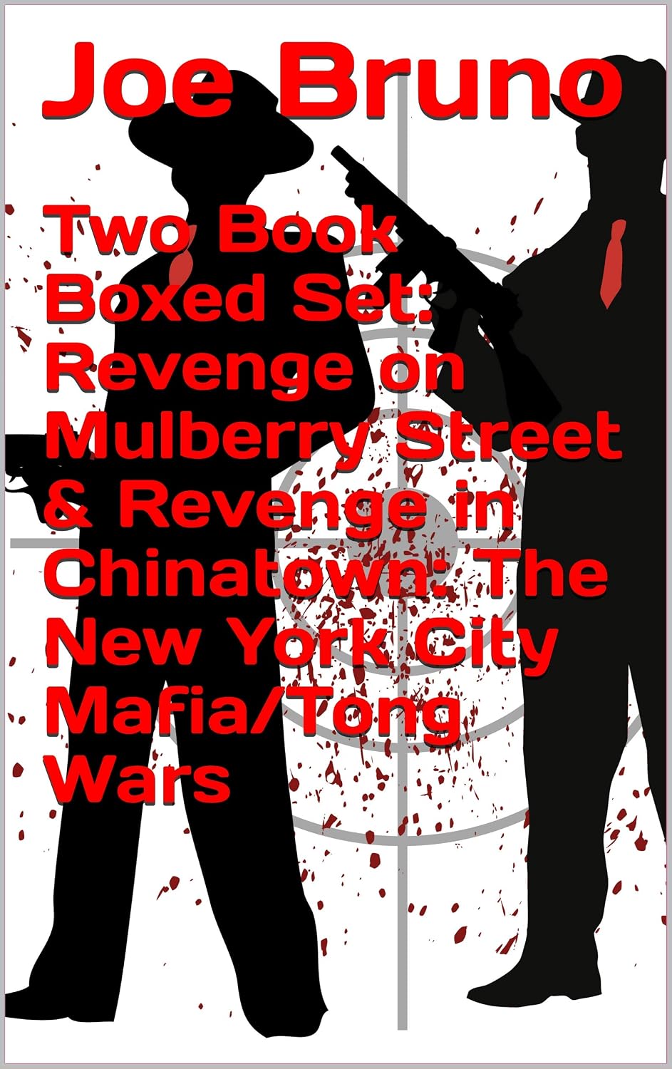Two Book Boxed Set: Revenge on Mulberry Street & Revenge in Chinatown: The New York City Mafia/Tong Wars (English Edition) baixar o livro de graça