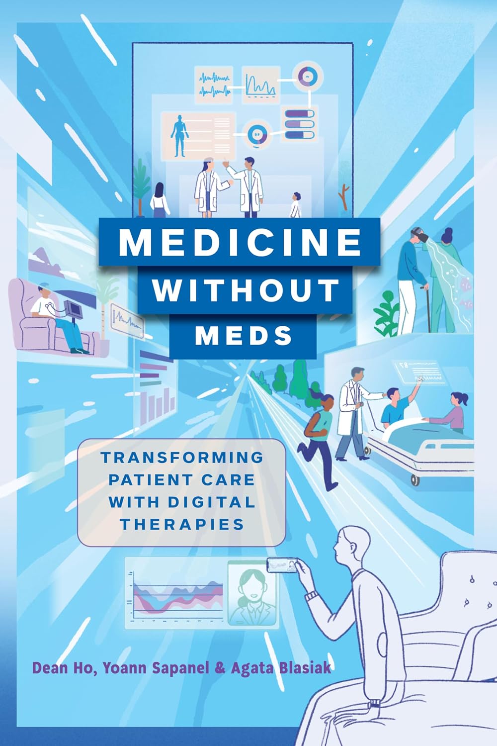 Medicine without Meds: Transforming Patient Care with Digital Therapies (English Edition) baixar livro de graça