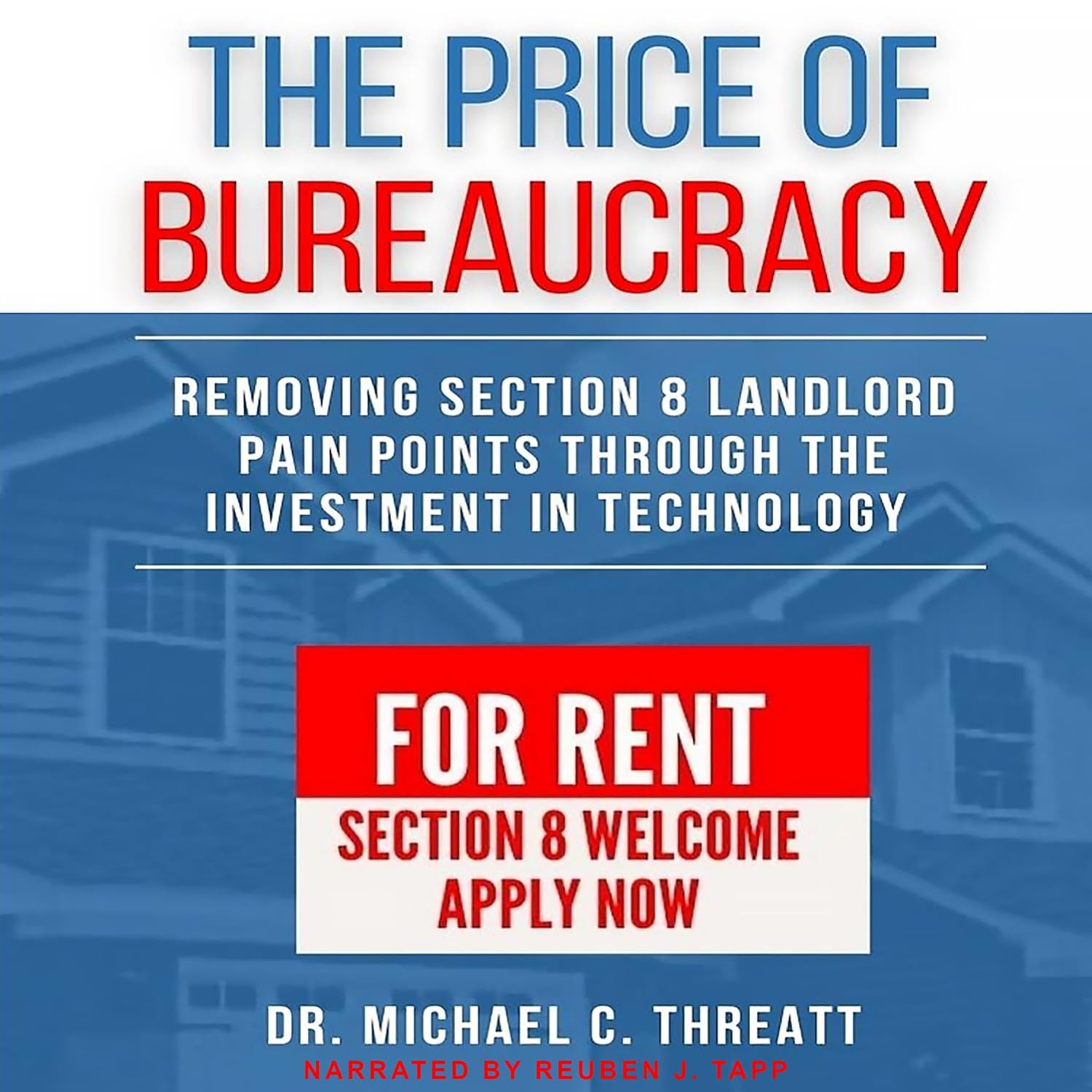 The Price of Bureaucracy: Removing Section 8 Landlord Pain Points Through the Investment in Technology baixar o livro de graça
