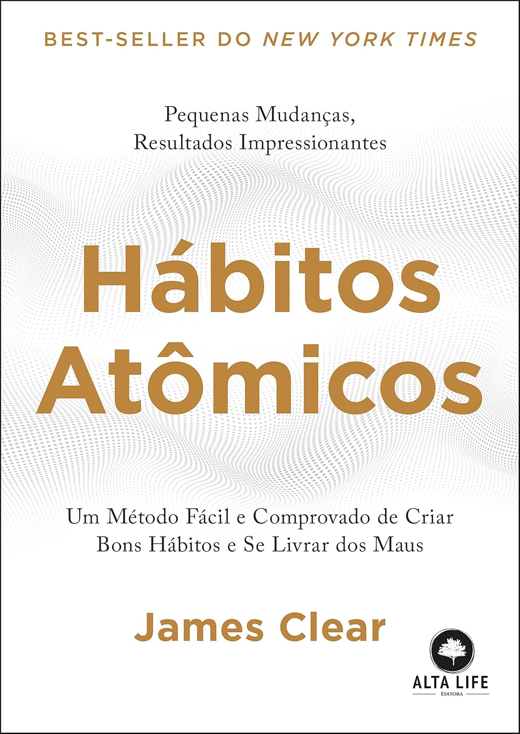 capítulo por capítulo baixar Hábitos Atômicos: um Método Fácil e Comprovado de Criar Bons Hábitos e se Livrar dos Maus- Idioma: Português
