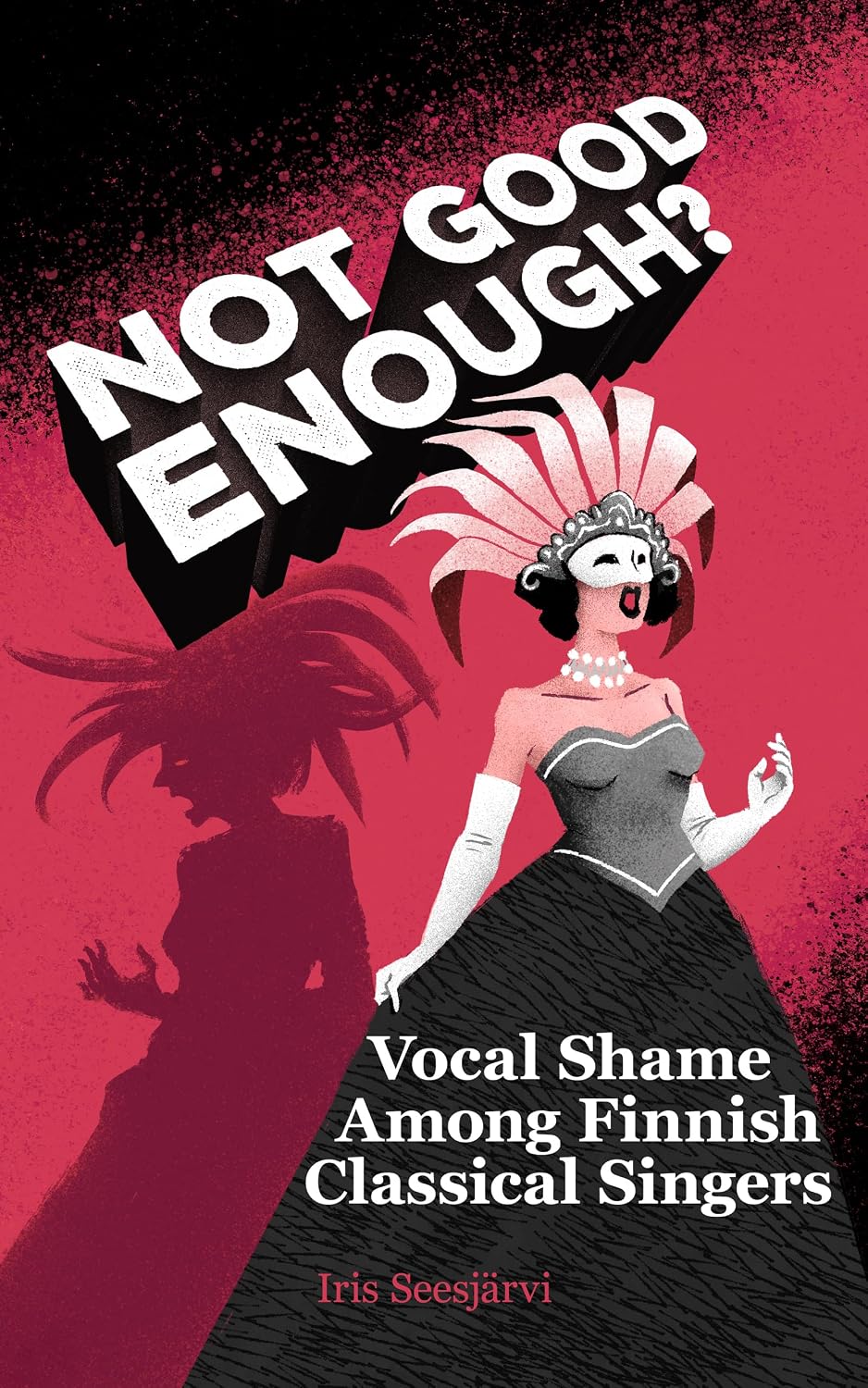 ler totalmente Not Good Enough?: Vocal Shame Among Finnish Classical Singers (English Edition)