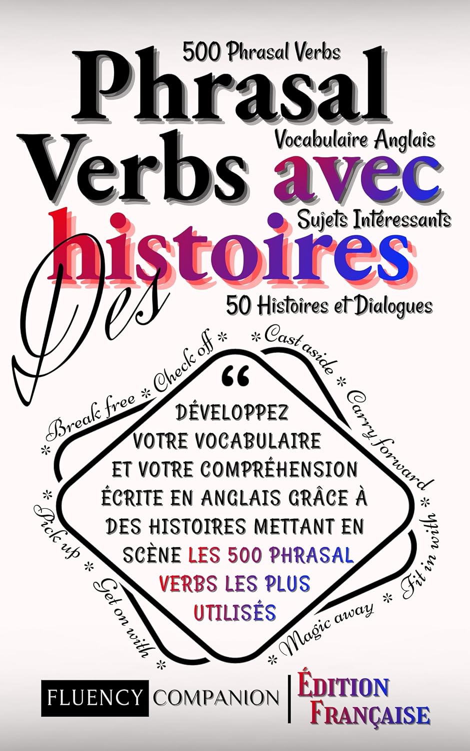 Apprenez les Phrasal Verbs avec des histoires: Développez votre vocabulaire et votre compréhension écrite en anglais grâce à des histoires mettant en scène... des Phrasal Verbs t. 2) (French Edition) baixar livro de graça