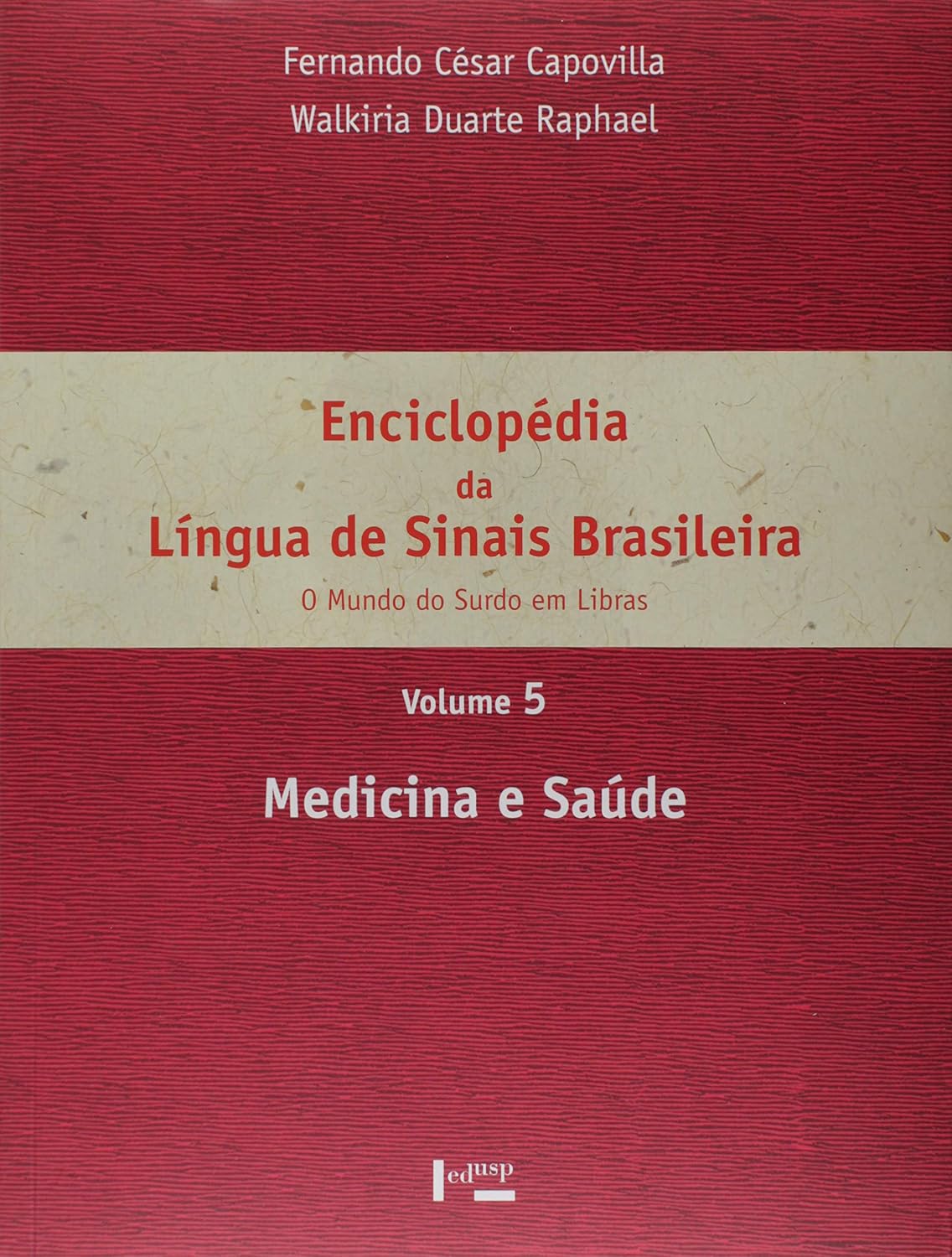 Enciclopédia da Língua de Sinais Brasileira Vol. 5: Medicina e Saúde (Volume 5)