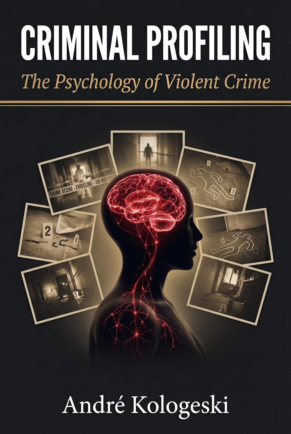 Criminal Profiling: The Psychology of Violent Crime (Manual Estratégico do Direito) (English Edition)