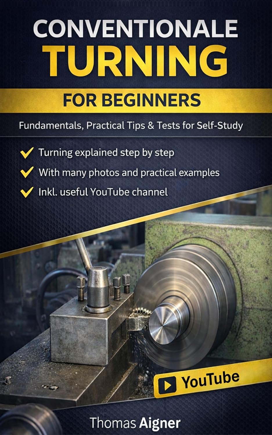 ler totalmente CONVENTIONALE TURNING FOR BEGINNERS: anyone can learn turning on lathes (English Edition)