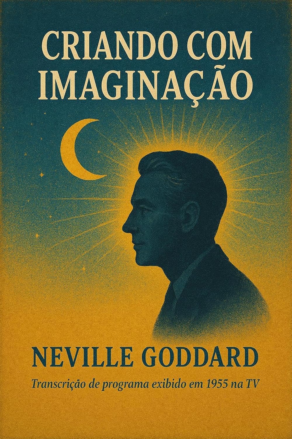 capítulo por capítulo baixar Criando com Imaginação (Palestras de Neville Goddard)