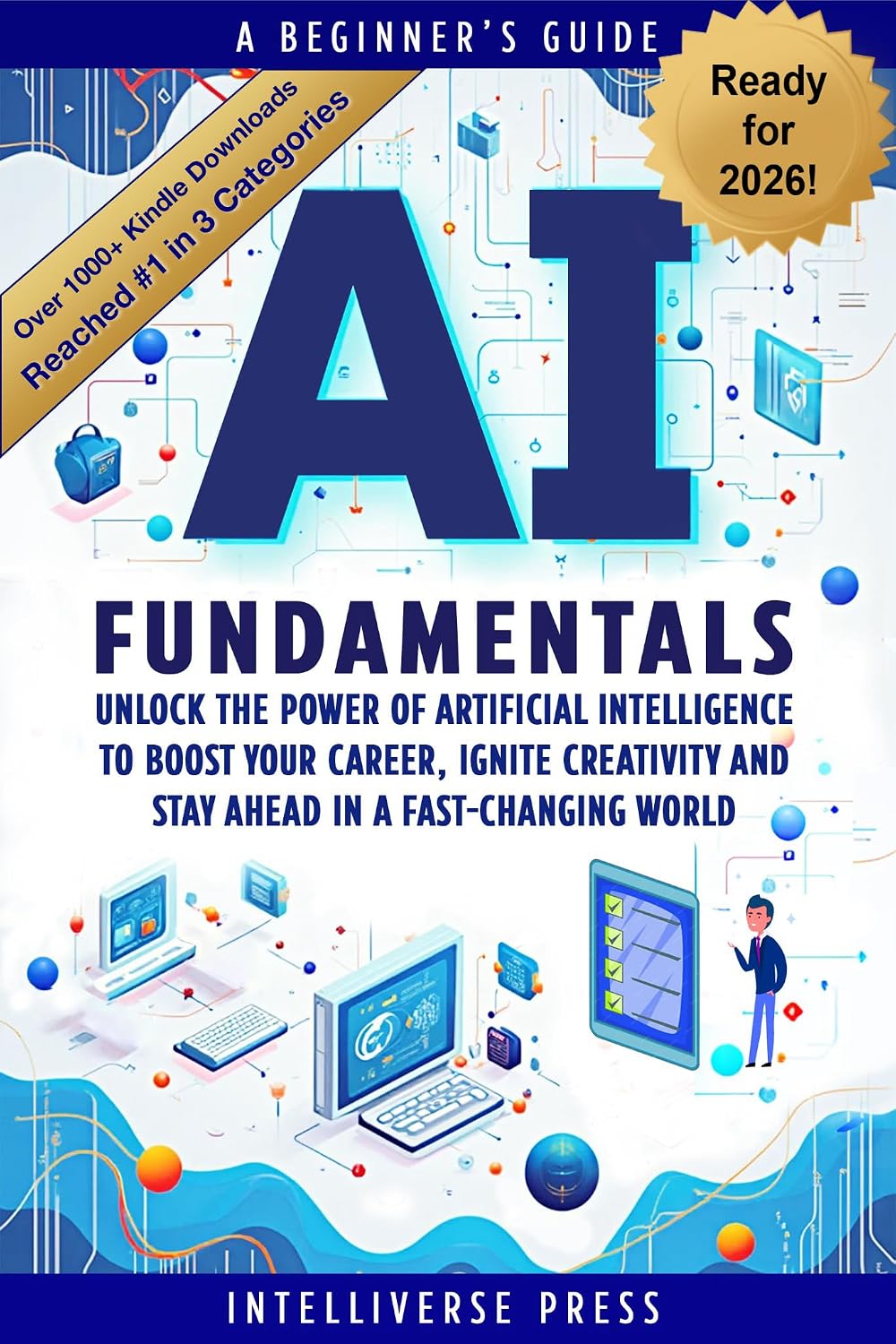 ler totalmente AI Fundamentals - A Beginner’s Guide: Unlock the Power of Artificial Intelligence to Boost Your Career, Ignite Creativity and Stay Ahead in a Fast-Changing World (English Edition)