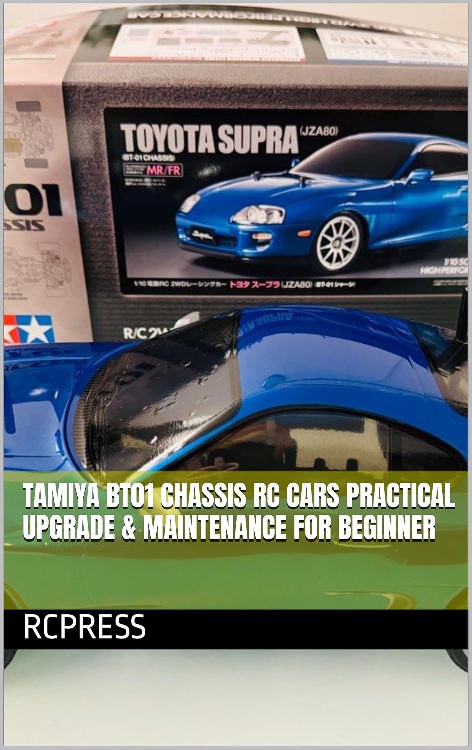 ler totalmente Tamiya BT01 Chassis RC Cars Practical Upgrade & Maintenance for Beginner (RCPRESS Books on the RC Hobby) (English Edition)