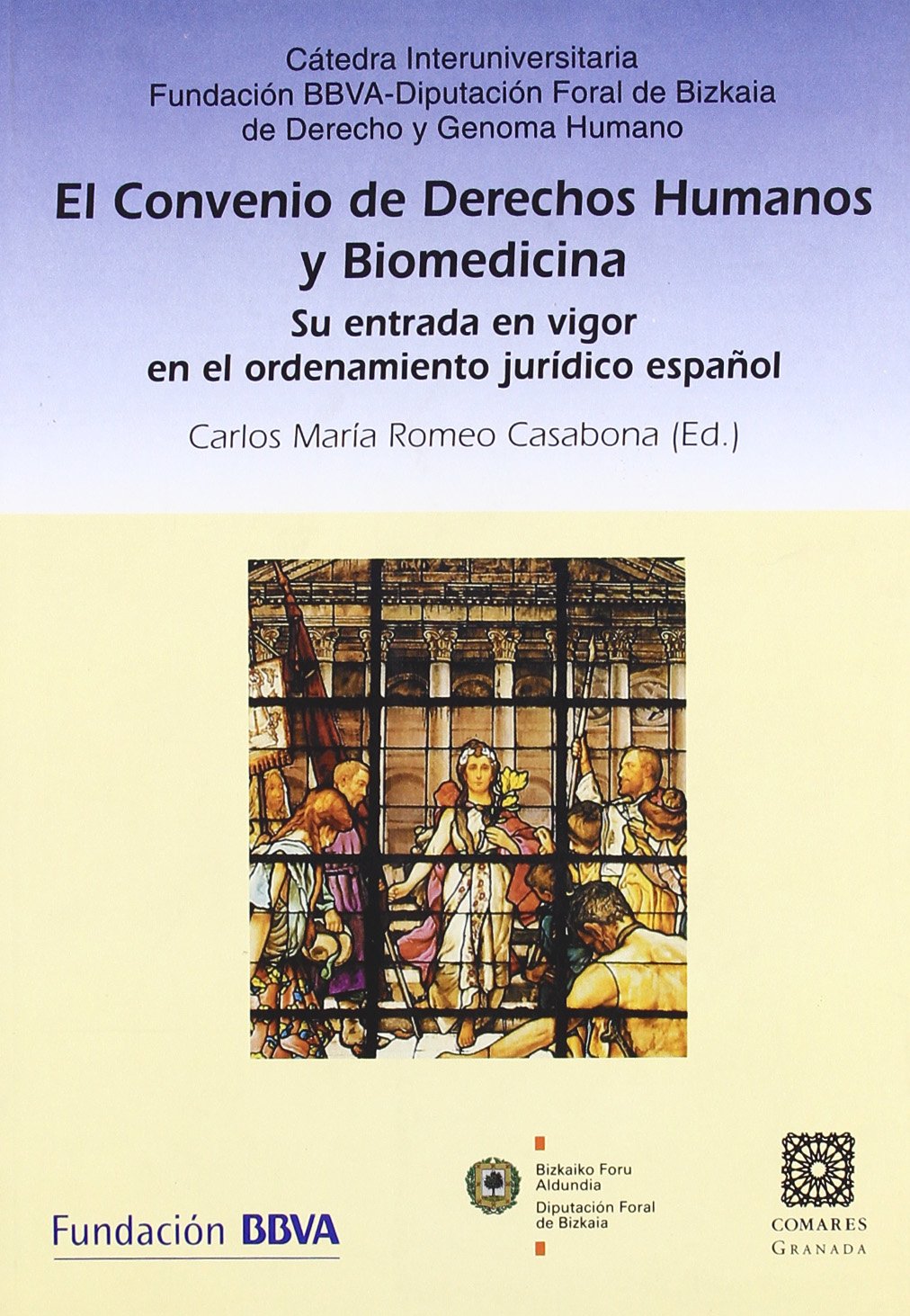 El convenio de derechos humanos y biomedicina del Consejo de Europa : su entrada en vigor en el ordenamiento jurídico español