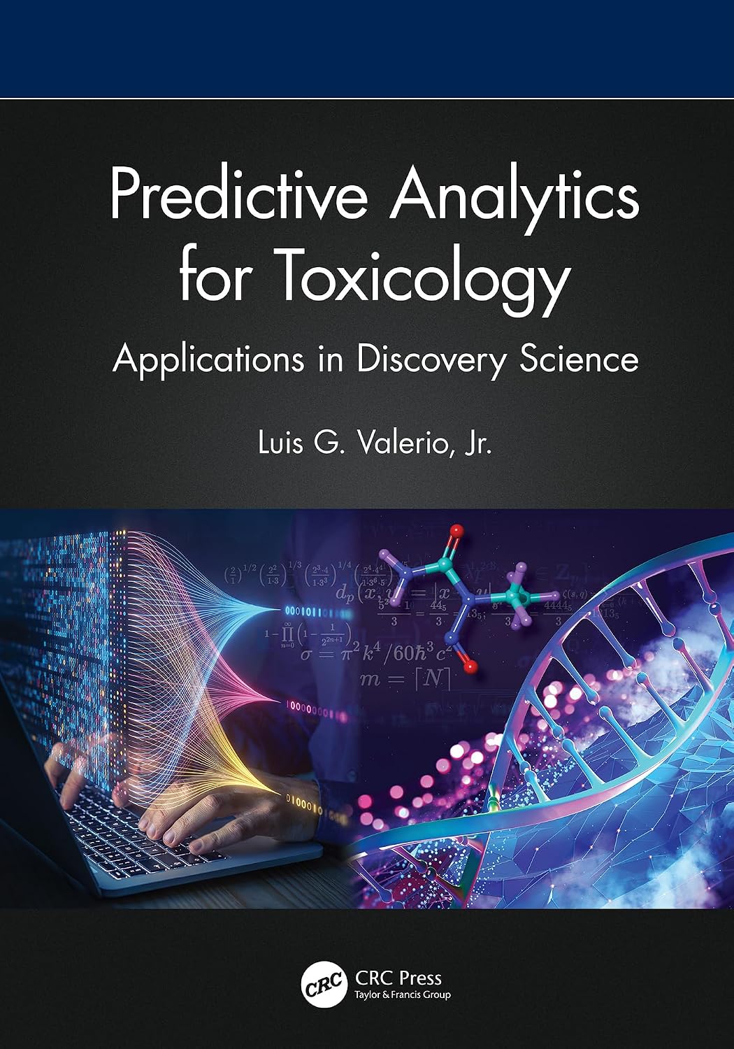 Predictive Analytics for Toxicology: Applications in Discovery Science (English Edition)