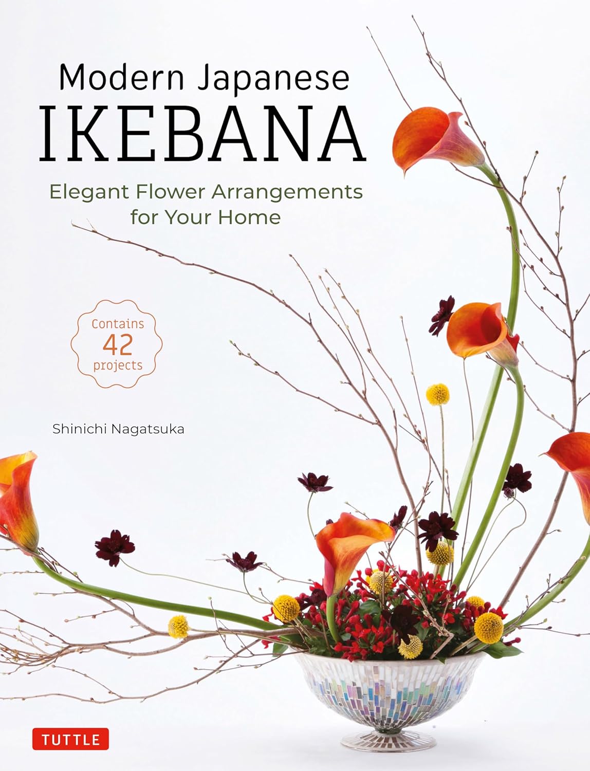 ler totalmente Modern Japanese Ikebana: Elegant Flower Arrangements for Your Home (Contains 42 Projects)