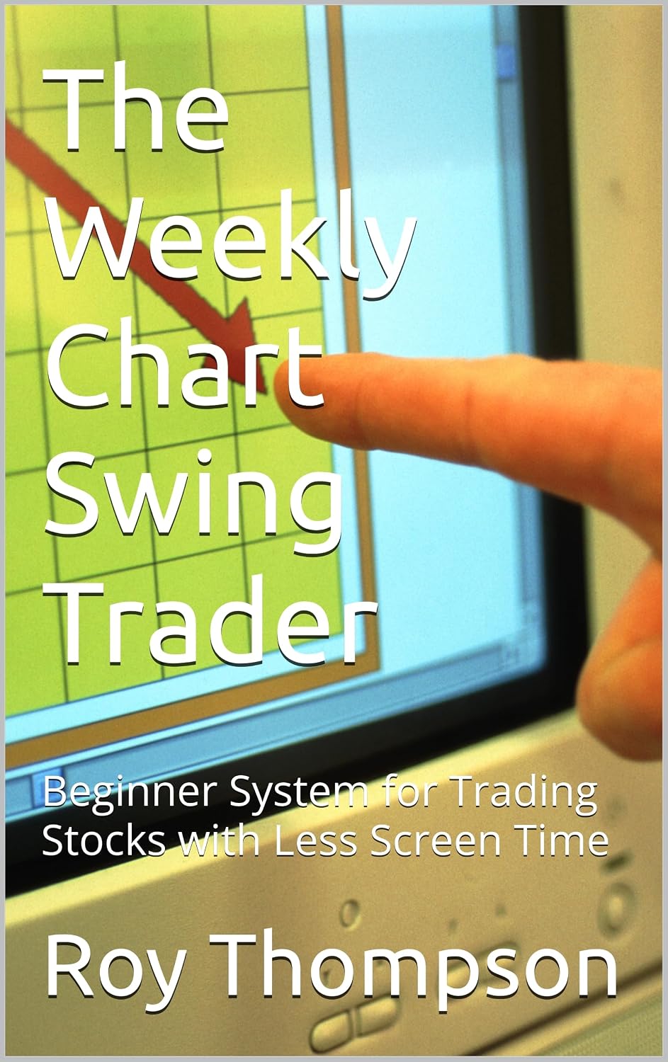 ler totalmente The Weekly Chart Swing Trader: Beginner System for Trading Stocks with Less Screen Time (English Edition)